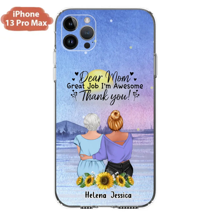 Custom Personalized Mom & Daughter Phone Case - Mother's Day Gift Idea From Daughter - Dear Mom Great Job I'm Awesome - Cases For iPhone/Samsung