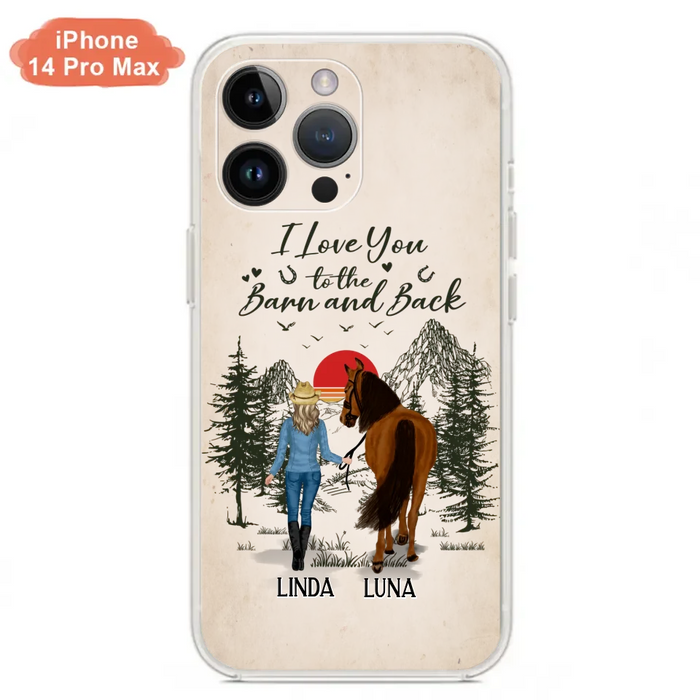 Custom Personalized Horse Girl Phone Case - Upto 6 Horses - Mother's Day Gift Idea Horse Lovers - I Love You To The Barn And Back - Case For iPhone/Samsung