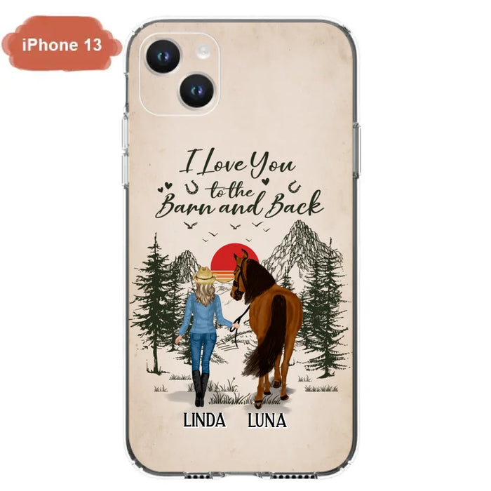 Custom Personalized Horse Girl Phone Case - Upto 6 Horses - Mother's Day Gift Idea Horse Lovers - I Love You To The Barn And Back - Case For iPhone/Samsung