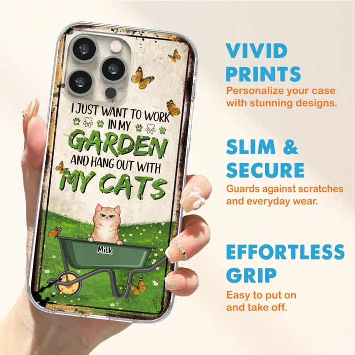 Custom Personalized Cat Phone Case For iPhone And Samsung - Gift Idea For Cat Lover - Up to 6 Cats - I Just Want To Work In My Garden And Hang Out With My Cats