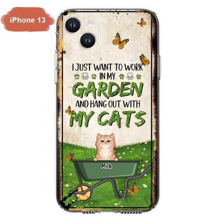 Custom Personalized Cat Phone Case For iPhone And Samsung - Gift Idea For Cat Lover - Up to 6 Cats - I Just Want To Work In My Garden And Hang Out With My Cats