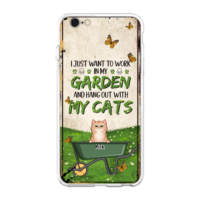 Custom Personalized Cat Phone Case For iPhone And Samsung - Gift Idea For Cat Lover - Up to 6 Cats - I Just Want To Work In My Garden And Hang Out With My Cats