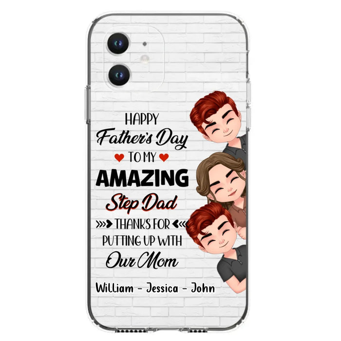 Custom Personalized Thanks Dad Phone Case - Gift Idea For Father's Day - Upto 3 Children - To My Amazing Step Dad Thanks For Putting Up With Our Mom - Case For iPhone/Samsung