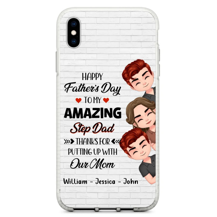 Custom Personalized Thanks Dad Phone Case - Gift Idea For Father's Day - Upto 3 Children - To My Amazing Step Dad Thanks For Putting Up With Our Mom - Case For iPhone/Samsung