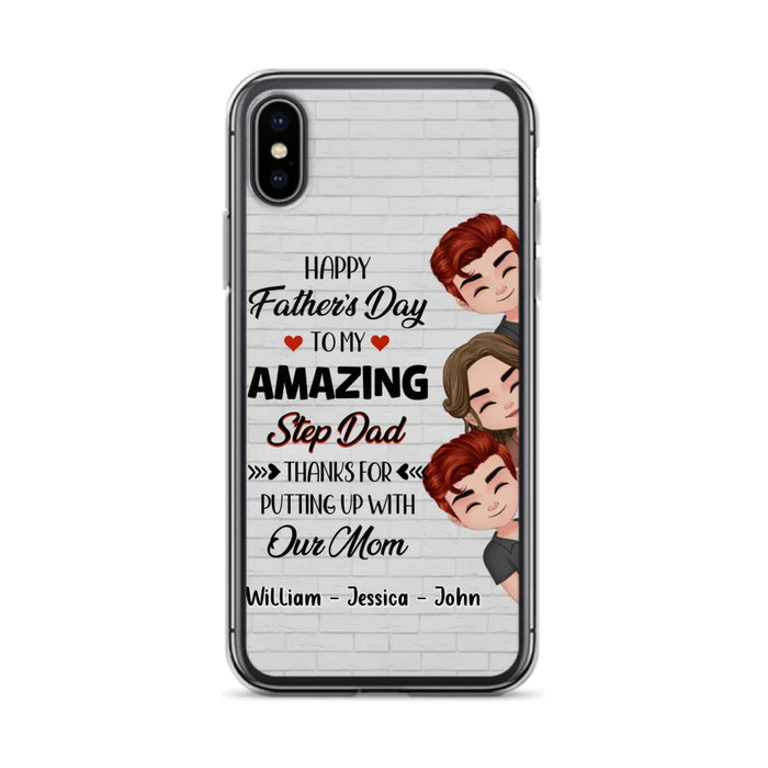 Custom Personalized Thanks Dad Phone Case - Gift Idea For Father's Day - Upto 3 Children - To My Amazing Step Dad Thanks For Putting Up With Our Mom - Case For iPhone/Samsung