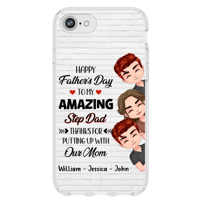 Custom Personalized Thanks Dad Phone Case - Gift Idea For Father's Day - Upto 3 Children - To My Amazing Step Dad Thanks For Putting Up With Our Mom - Case For iPhone/Samsung