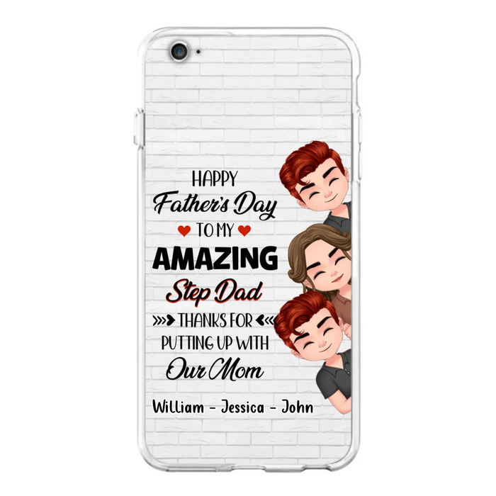 Custom Personalized Thanks Dad Phone Case - Gift Idea For Father's Day - Upto 3 Children - To My Amazing Step Dad Thanks For Putting Up With Our Mom - Case For iPhone/Samsung