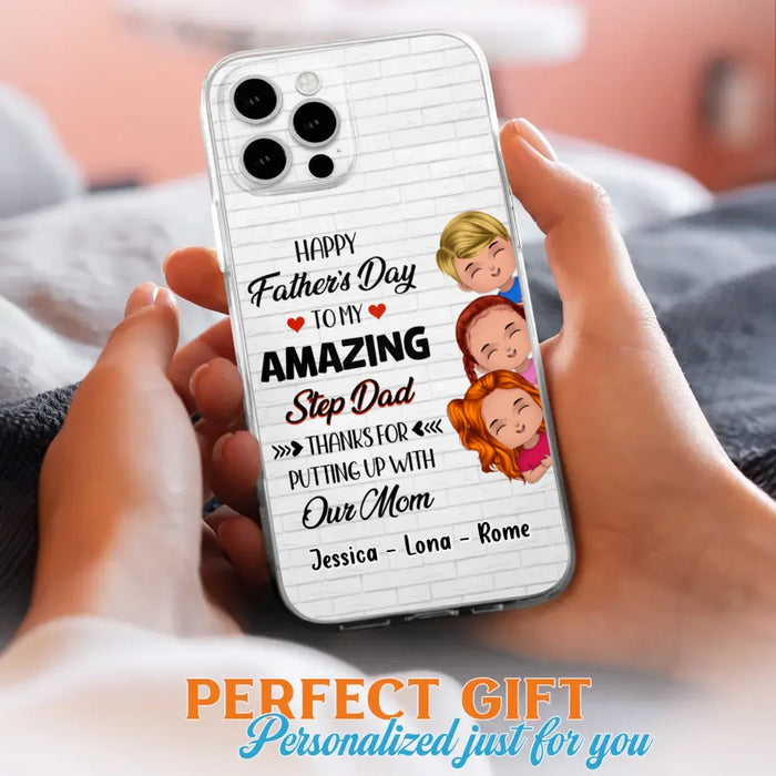 Custom Personalized Dad Phone Case - Gift Idea For Father's Day - Upto 3 Kids - To My Amazing Step Dad Thanks For Putting Up With Our Mom - Case For iPhone & Samsung