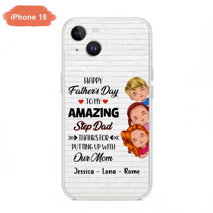 Custom Personalized Dad Phone Case - Gift Idea For Father's Day - Upto 3 Kids - To My Amazing Step Dad Thanks For Putting Up With Our Mom - Case For iPhone & Samsung