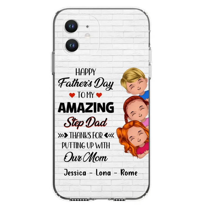 Custom Personalized Dad Phone Case - Gift Idea For Father's Day - Upto 3 Kids - To My Amazing Step Dad Thanks For Putting Up With Our Mom - Case For iPhone & Samsung