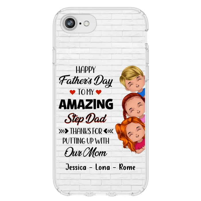 Custom Personalized Dad Phone Case - Gift Idea For Father's Day - Upto 3 Kids - To My Amazing Step Dad Thanks For Putting Up With Our Mom - Case For iPhone & Samsung