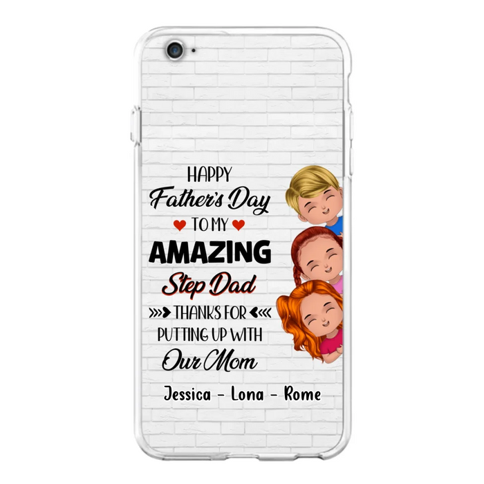 Custom Personalized Dad Phone Case - Gift Idea For Father's Day - Upto 3 Kids - To My Amazing Step Dad Thanks For Putting Up With Our Mom - Case For iPhone & Samsung