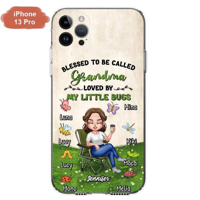 Custom Personalized Grandma Phone Case - Upto 8 Bugs - Gift Idea For Mother's Day/Garden Lovers - Blessed To Be Called Grandma Loved By My Little Bugs - Case For iPhone & Samsung