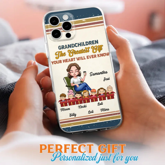 Custom Personalized Grandma Phone Case - Gift Idea For Grandma/Mother's Day - Up To 7 Kids - Grandchildren The Greatest Gift Your Heart Will Ever Know - Cases For iPhone/Samsung