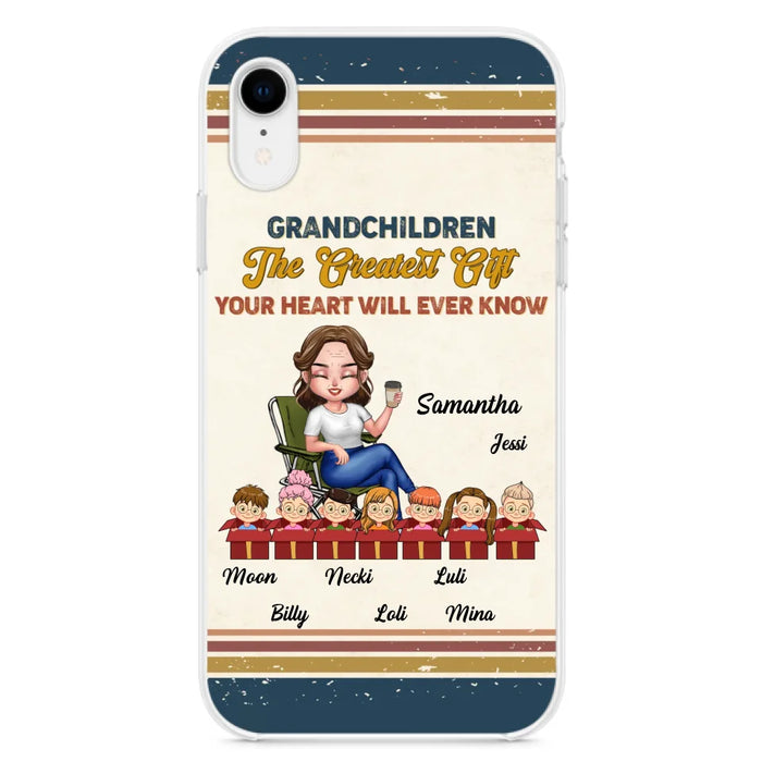 Custom Personalized Grandma Phone Case - Gift Idea For Grandma/Mother's Day - Up To 7 Kids - Grandchildren The Greatest Gift Your Heart Will Ever Know - Cases For iPhone/Samsung