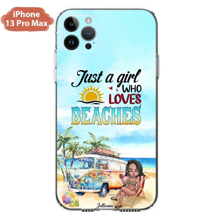 Custom Personalized Beach Girl Phone Case - Gift For Beach Girls/Beach Lovers - Just A Girl Who Loves Beaches - Cases For iPhone/Samsung