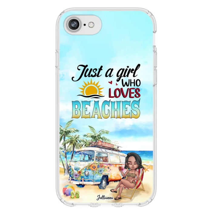 Custom Personalized Beach Girl Phone Case - Gift For Beach Girls/Beach Lovers - Just A Girl Who Loves Beaches - Cases For iPhone/Samsung