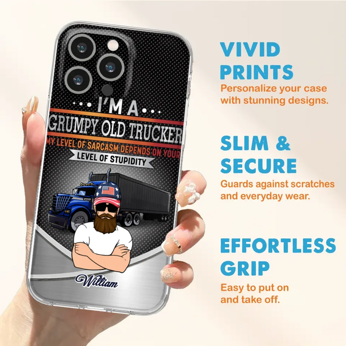 Custom Personalized Old Trucker Phone Case - Father's Day Gift Idea for Trucker - I'm A Grumpy Old Trucker - Case for iPhone/Samsung