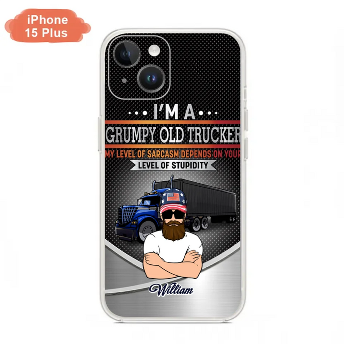 Custom Personalized Old Trucker Phone Case - Father's Day Gift Idea for Trucker - I'm A Grumpy Old Trucker - Case for iPhone/Samsung