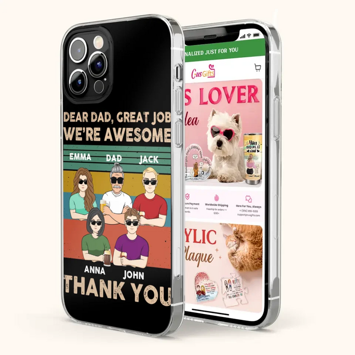 Custom Personalized Dear Mom/ Dad Phone Case For iPhone/ Samsung - Upto 5 People - Gift Idea For Mother's Day/ Father's Day - Dear Dad, Great Job We're Awesome Thank You