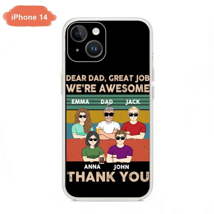 Custom Personalized Dear Mom/ Dad Phone Case For iPhone/ Samsung - Upto 5 People - Gift Idea For Mother's Day/ Father's Day - Dear Dad, Great Job We're Awesome Thank You