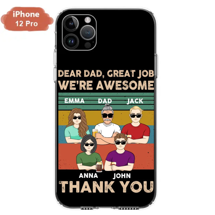 Custom Personalized Dear Mom/ Dad Phone Case For iPhone/ Samsung - Upto 5 People - Gift Idea For Mother's Day/ Father's Day - Dear Dad, Great Job We're Awesome Thank You