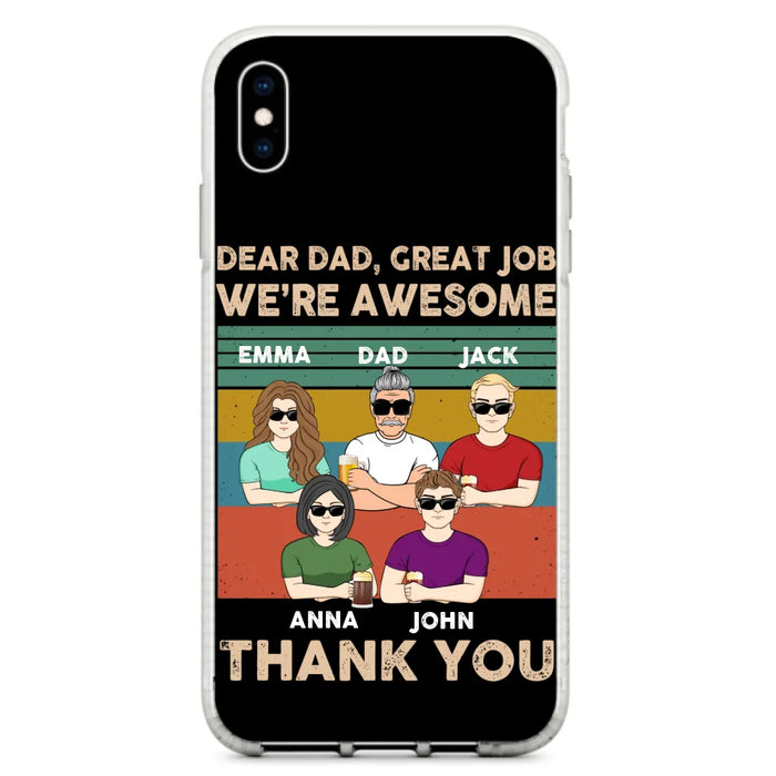 Custom Personalized Dear Mom/ Dad Phone Case For iPhone/ Samsung - Upto 5 People - Gift Idea For Mother's Day/ Father's Day - Dear Dad, Great Job We're Awesome Thank You