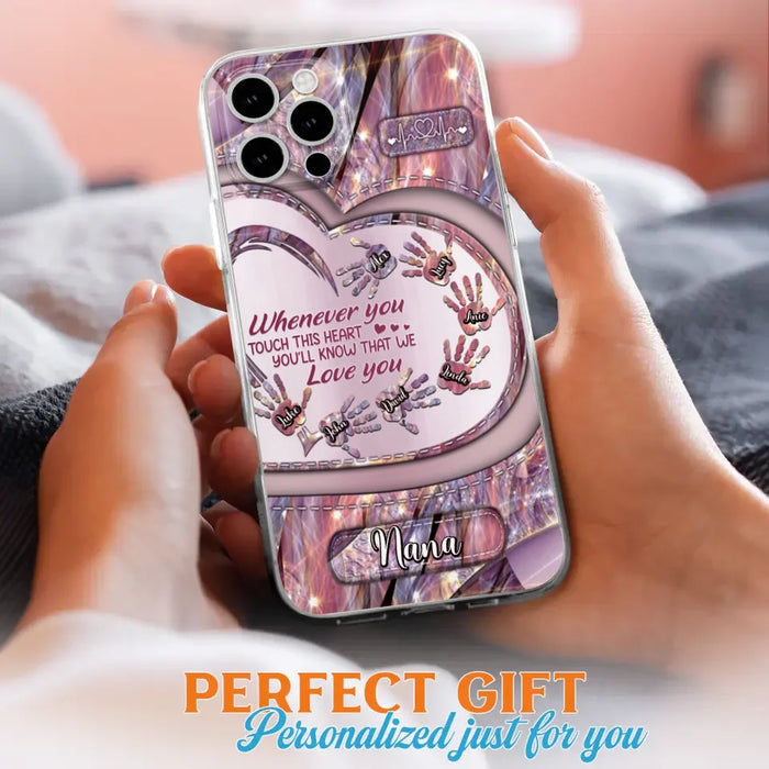 Custom Personalized Grandma Phone Case - Mother's Day Gift For Grandma - Upto 7 Kids - Whenever You Touch This Heart You'll Know That We Love You - Case For iPhone And Samsung