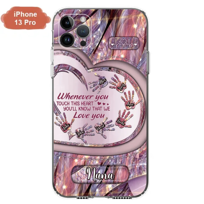 Custom Personalized Grandma Phone Case - Mother's Day Gift For Grandma - Upto 7 Kids - Whenever You Touch This Heart You'll Know That We Love You - Case For iPhone And Samsung