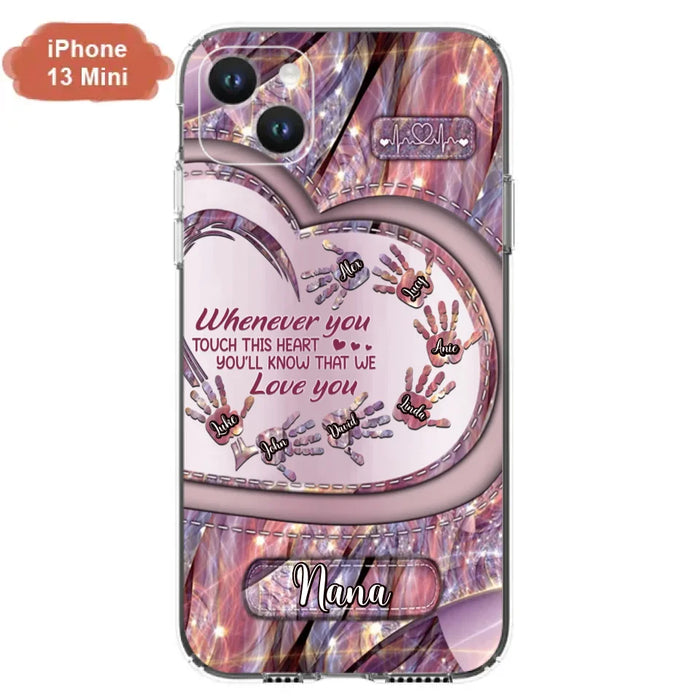 Custom Personalized Grandma Phone Case - Mother's Day Gift For Grandma - Upto 7 Kids - Whenever You Touch This Heart You'll Know That We Love You - Case For iPhone And Samsung