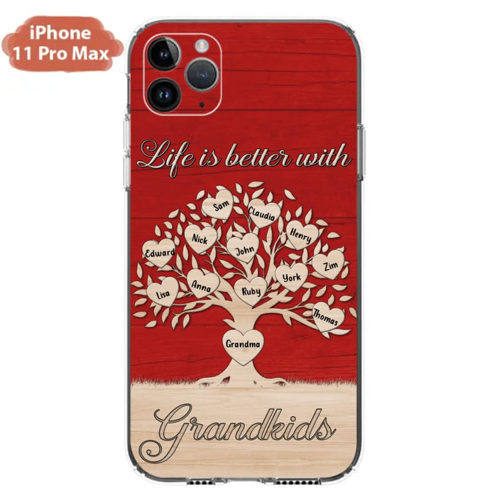 Custom Personalized Grandma iPhone/Samsung Phone Case - Up to 12 Kid's Name - Mother's Day Gift Idea For Grandma - Life Is Better With Grandkids