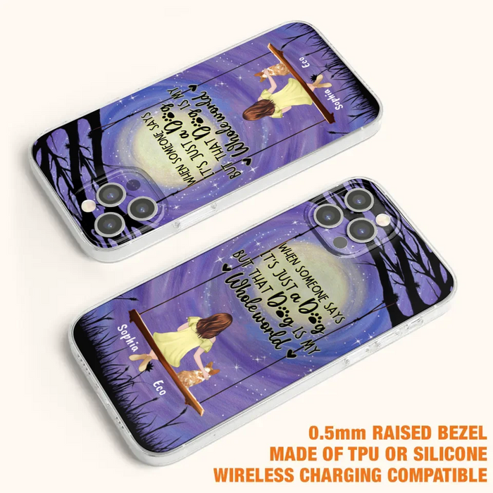 Custom Personalized When Some One Says Pet Mom/ Dad Phone Case - Man/ Woman With Upto 6 Pets - Gift Idea For Dog/ Cat Lover - That Dog Is My Whole World - Case For iPhone And Samsung