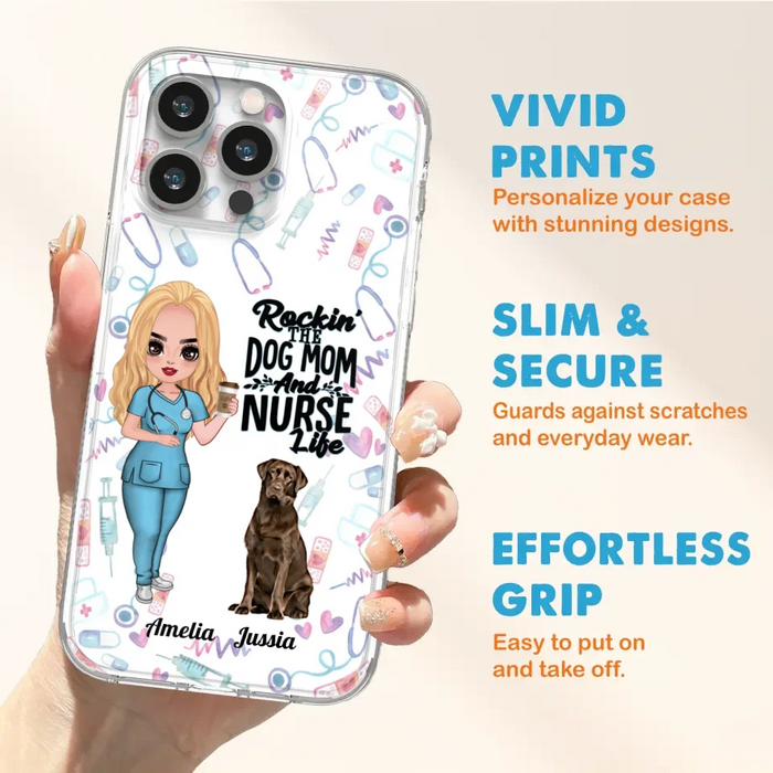 Custom Personalized Nurse Dog Mom Phone Case - Upto 5 Dogs - Gift Idea For Dog Lover - Rockin' The Dog Mom And Nurse Life - Case For iPhone And Samsung