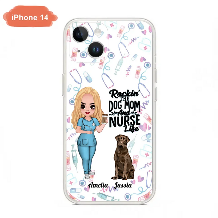 Custom Personalized Nurse Dog Mom Phone Case - Upto 5 Dogs - Gift Idea For Dog Lover - Rockin' The Dog Mom And Nurse Life - Case For iPhone And Samsung