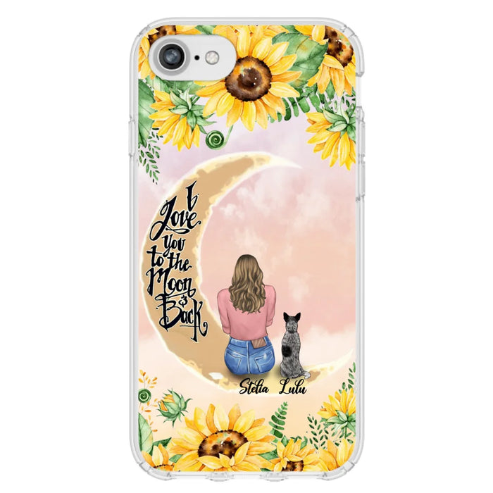 Custom Phone Case For Dog Lovers - Best Gift With Personalized Dogs - I Love You To The Moon and Back