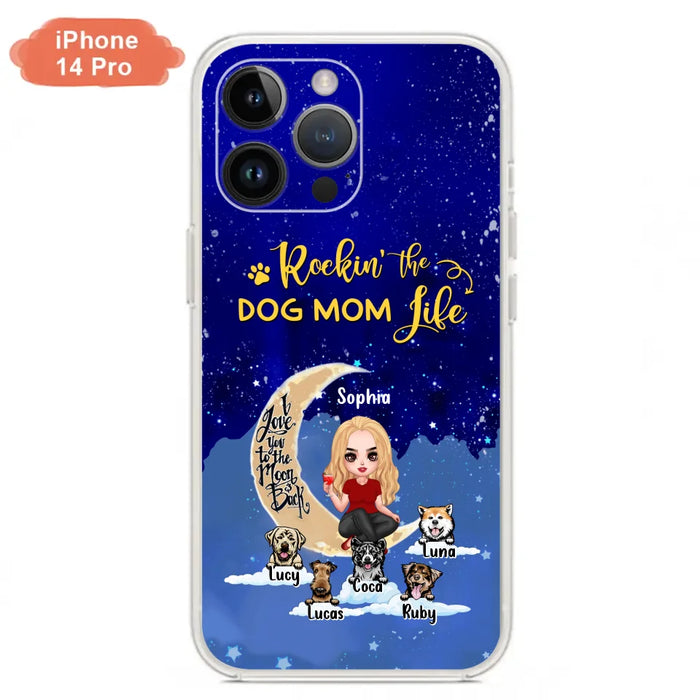 Custom Personalized Dog Mom Phone Case - Best Gift For Dog Lovers - Rockin's The Dog Mom Life