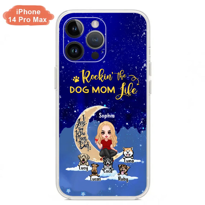 Custom Personalized Dog Mom Phone Case - Best Gift For Dog Lovers - Rockin's The Dog Mom Life