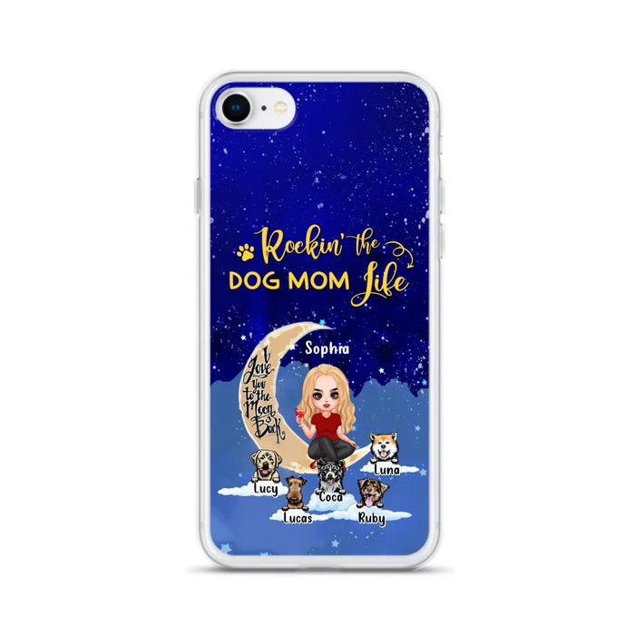 Custom Personalized Dog Mom Phone Case - Best Gift For Dog Lovers - Rockin's The Dog Mom Life