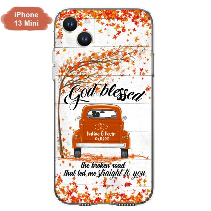 Custom Personalized Couple Phone Case - Best Gift For Couple - God Blessed The Broken Road That Led Me Straight To You - Case For Iphone And Samsung