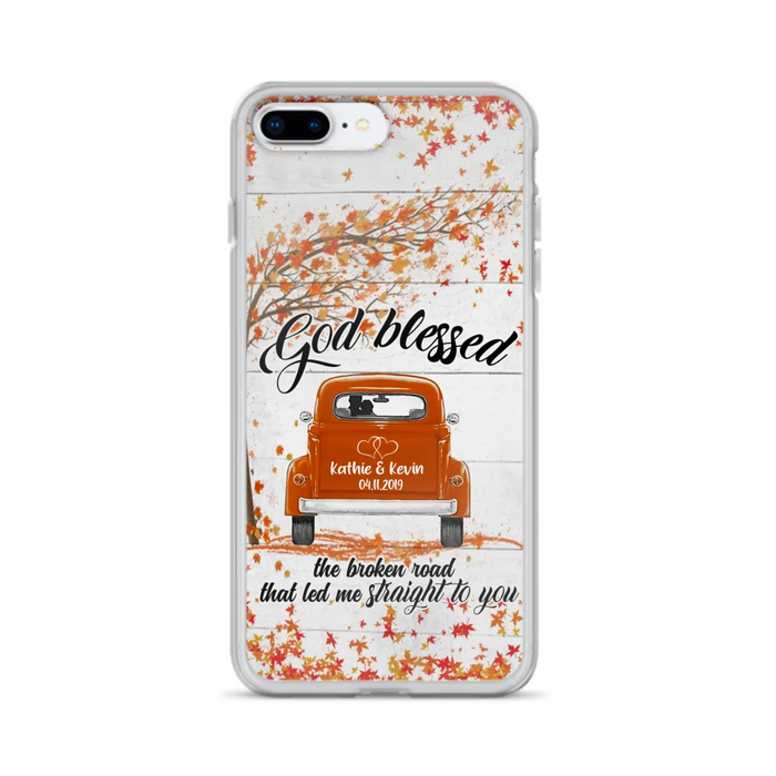 Custom Personalized Couple Phone Case - Best Gift For Couple - God Blessed The Broken Road That Led Me Straight To You - Case For Iphone And Samsung