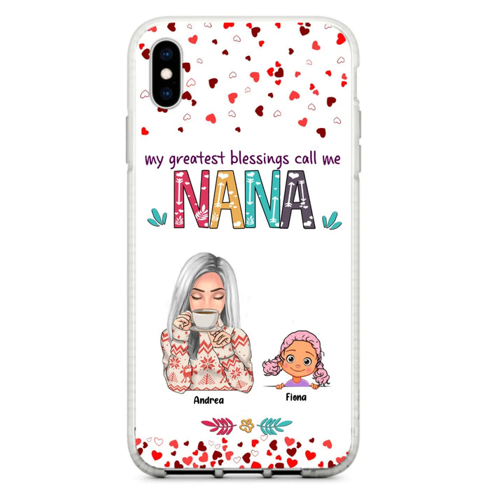 Custom Personalized Grandma & Grandkids Phone Case - Upto 5 Kids - My Greatest Blessings Call Me Nana - For iPhone And Samsung Phone Case