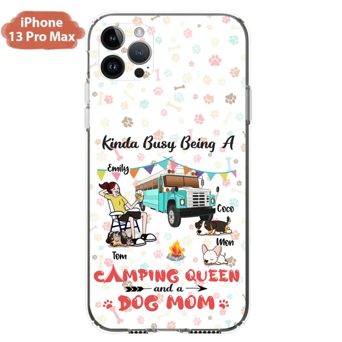 Custom Personalized Camping Queen Phone Case - Upto 3 Dogs - Gift Idea For Dog Lovers - Kinda Busy Being A Camping Queen And A Dog Mom - Case For iPhone/Samsung