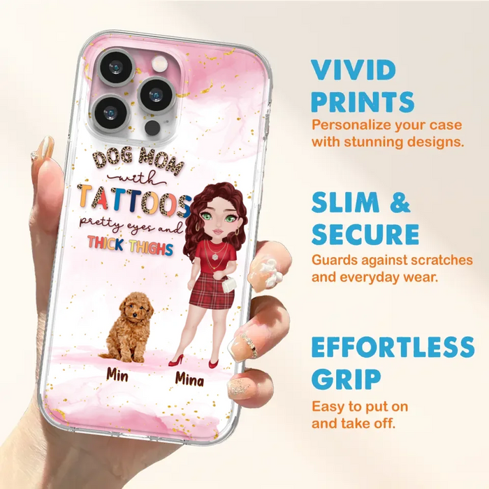 Custom Personalized Dog Mom Phone Case - Up to 5 Dogs - Best Gift Idea For Dog Lovers/Mother's Day - Dog Mom With Tattoos Pretty Eyes And Thick Thighs - Cases For iPhone And Samsung