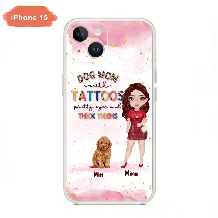 Custom Personalized Dog Mom Phone Case - Up to 5 Dogs - Best Gift Idea For Dog Lovers/Mother's Day - Dog Mom With Tattoos Pretty Eyes And Thick Thighs - Cases For iPhone And Samsung