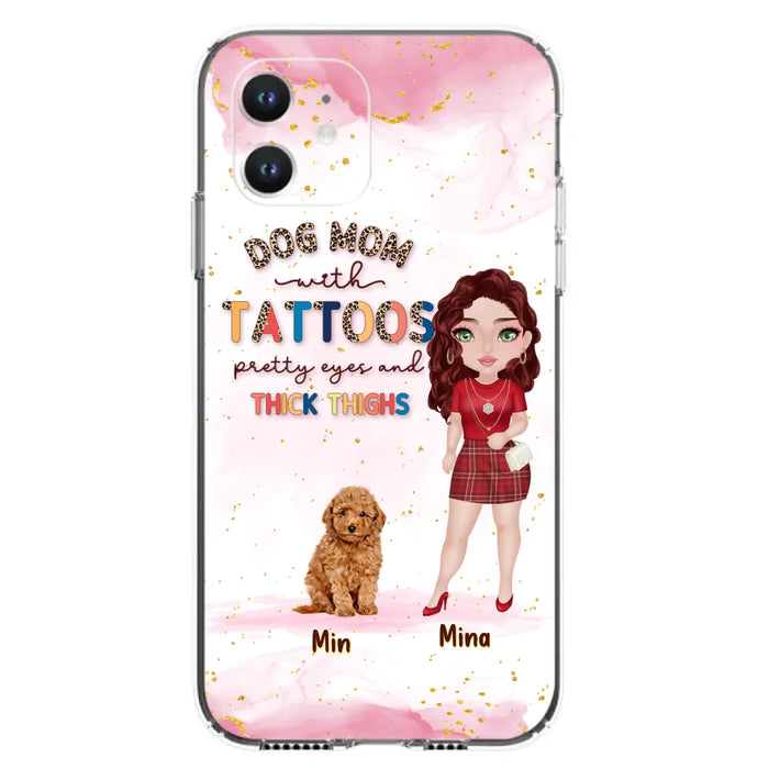 Custom Personalized Dog Mom Phone Case - Up to 5 Dogs - Best Gift Idea For Dog Lovers/Mother's Day - Dog Mom With Tattoos Pretty Eyes And Thick Thighs - Cases For iPhone And Samsung