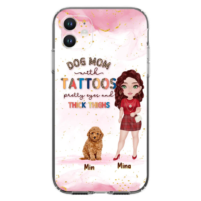 Custom Personalized Dog Mom Phone Case - Up to 5 Dogs - Best Gift Idea For Dog Lovers/Mother's Day - Dog Mom With Tattoos Pretty Eyes And Thick Thighs - Cases For iPhone And Samsung