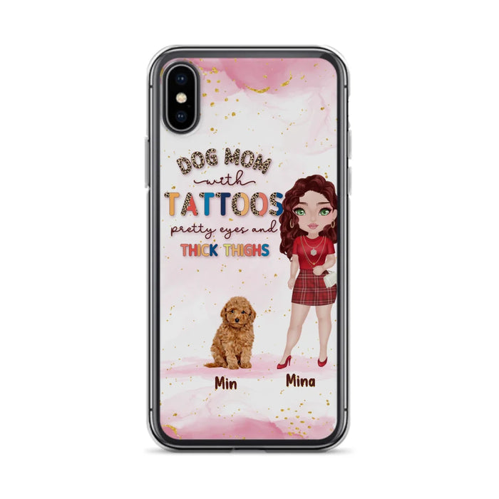 Custom Personalized Dog Mom Phone Case - Up to 5 Dogs - Best Gift Idea For Dog Lovers/Mother's Day - Dog Mom With Tattoos Pretty Eyes And Thick Thighs - Cases For iPhone And Samsung