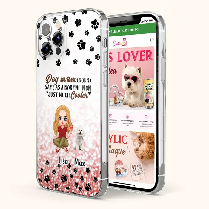 Custom Personalized Dog Mom Phone Case - Upto 6 Dogs - Best Gift For Dog Lover - Crazy Dog Mom - Case For iPhone/Samsung