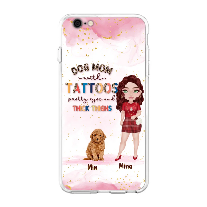 Custom Personalized Dog Mom Phone Case - Up to 5 Dogs - Best Gift Idea For Dog Lovers/Mother's Day - Dog Mom With Tattoos Pretty Eyes And Thick Thighs - Cases For iPhone And Samsung