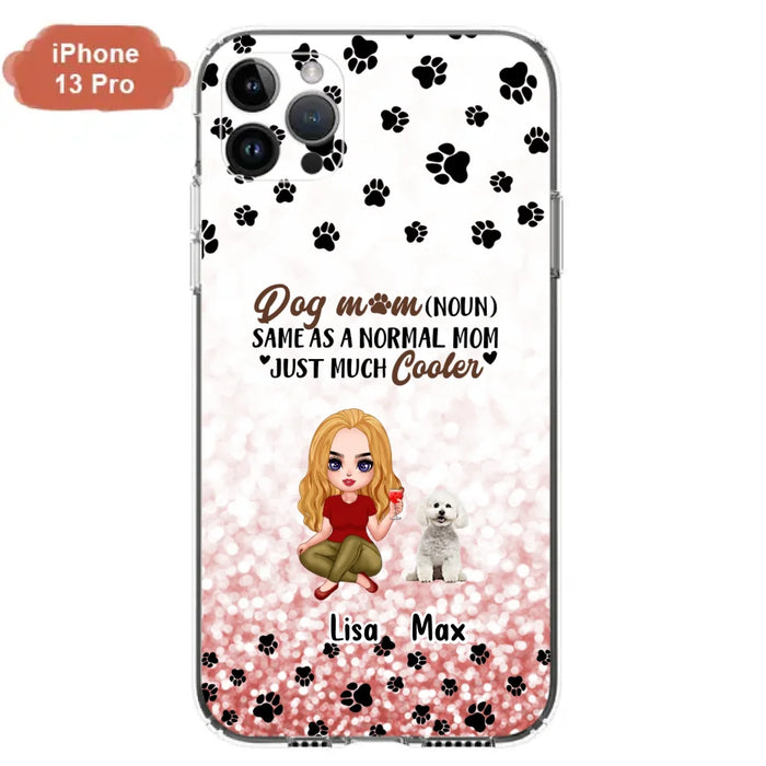 Custom Personalized Dog Mom Phone Case - Upto 6 Dogs - Best Gift For Dog Lover - Crazy Dog Mom - Case For iPhone/Samsung